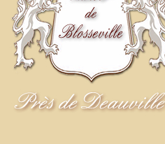 Manoir de Blosseville, séminaires, mariages, locations, vacances près de Deauville, Trouville, Honfleur